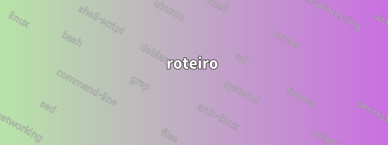 roteiro