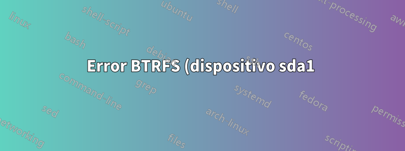 Error BTRFS (dispositivo sda1): no se pudo encontrar el bloque (456420491264) (nivel 1) en el árbol (7) con la clave (5764 84 3725675564) durante el equilibrio