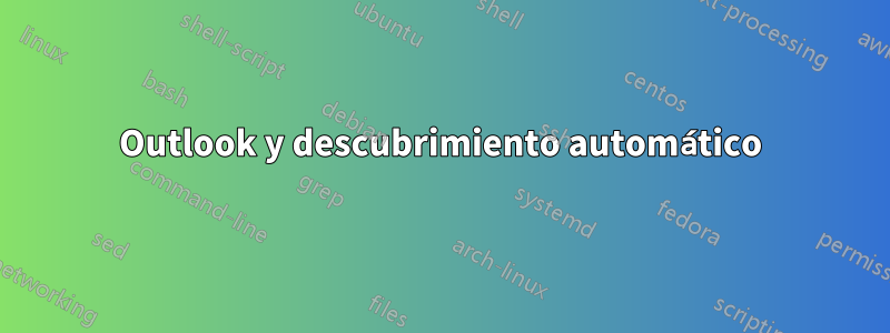 Outlook y descubrimiento automático