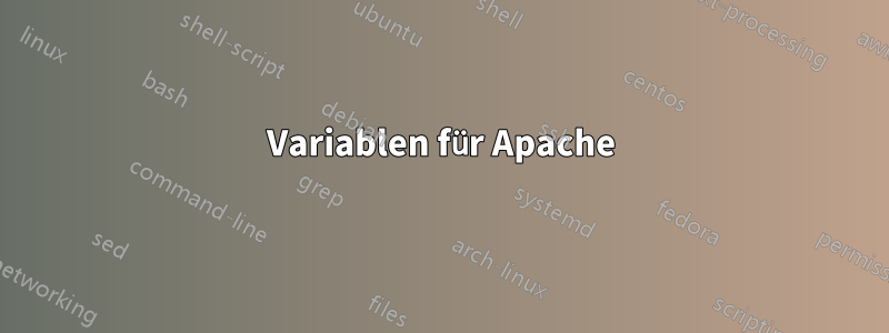 Variablen für Apache