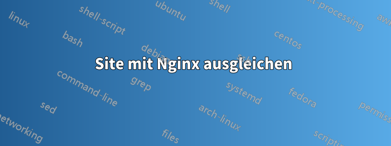 Site mit Nginx ausgleichen