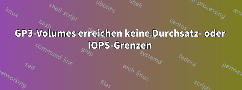 GP3-Volumes erreichen keine Durchsatz- oder IOPS-Grenzen