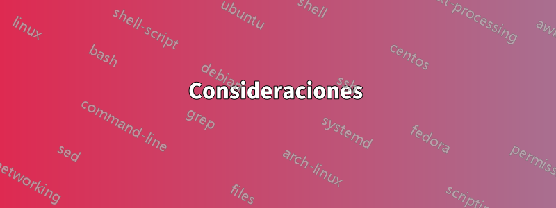 Consideraciones