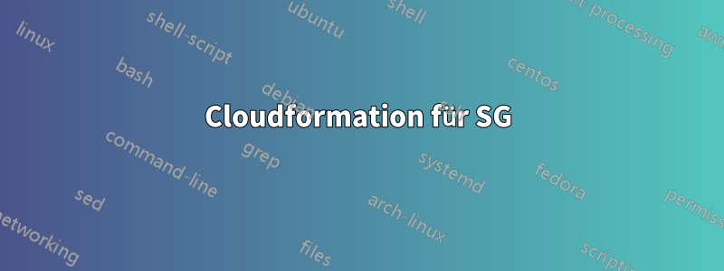 Cloudformation für SG