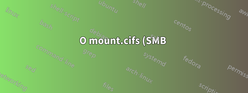 O mount.cifs (SMB) é seguro com `seal` e `sec=ntlmssp`?