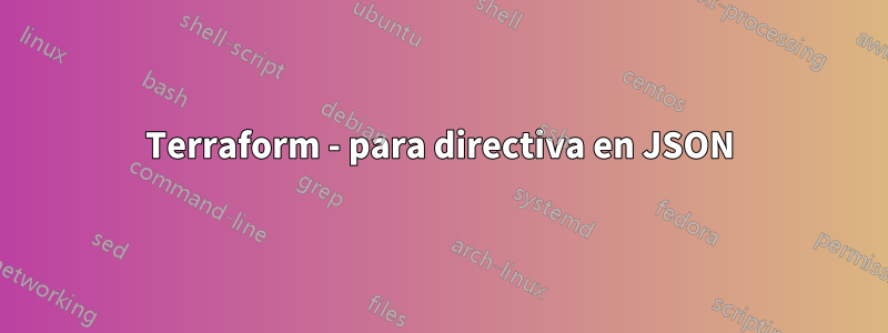 Terraform - para directiva en JSON