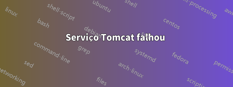 Serviço Tomcat falhou