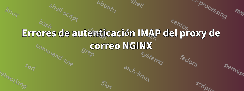 Errores de autenticación IMAP del proxy de correo NGINX