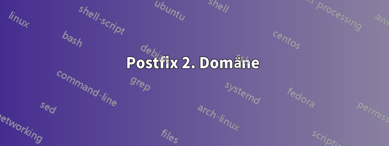 Postfix 2. Domäne