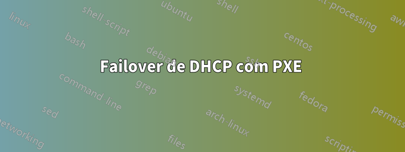 Failover de DHCP com PXE