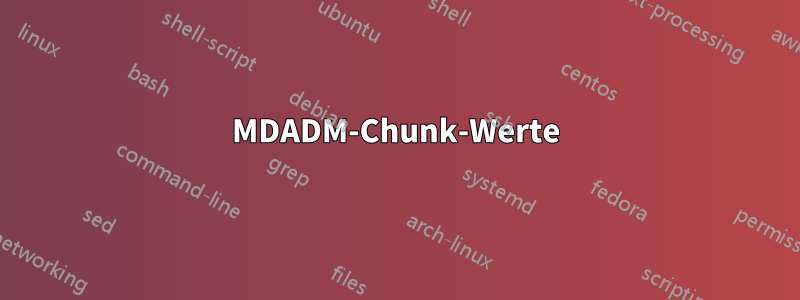MDADM-Chunk-Werte