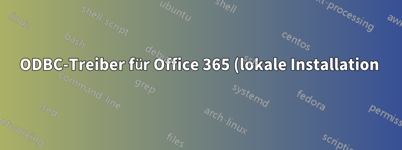 ODBC-Treiber für Office 365 (lokale Installation) in Windows Server 2016 hinzufügen