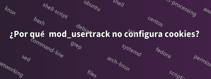 ¿Por qué mod_usertrack no configura cookies?
