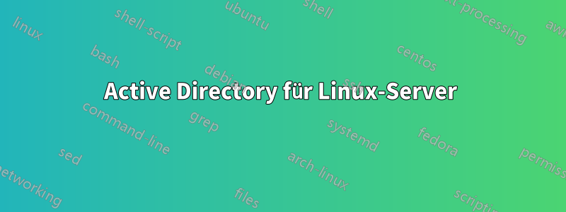 Active Directory für Linux-Server