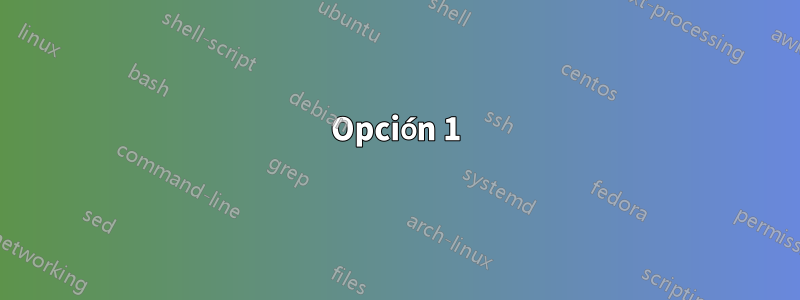 Opción 1
