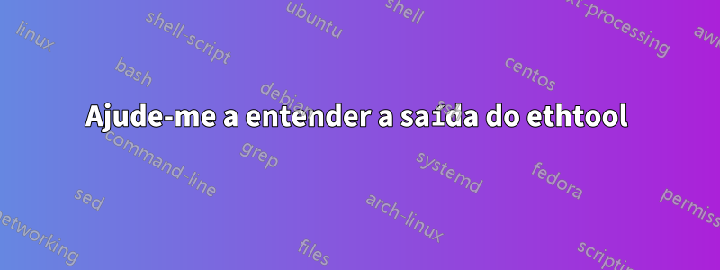 Ajude-me a entender a saída do ethtool