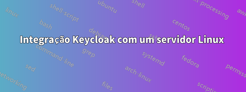 Integração Keycloak com um servidor Linux