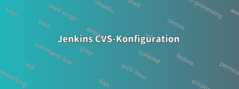 Jenkins CVS-Konfiguration