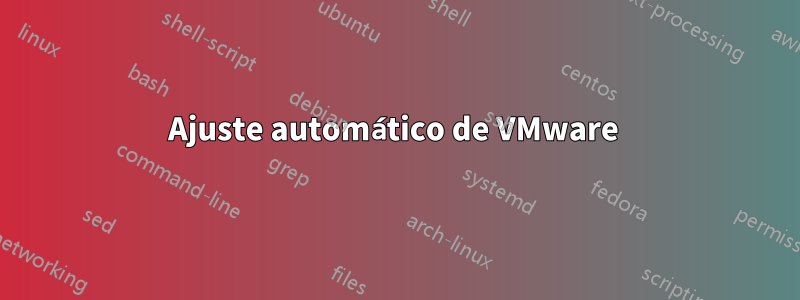 Ajuste automático de VMware 