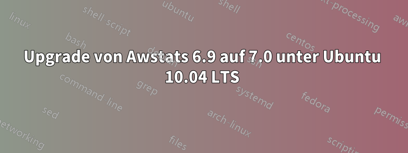 Upgrade von Awstats 6.9 auf 7.0 unter Ubuntu 10.04 LTS