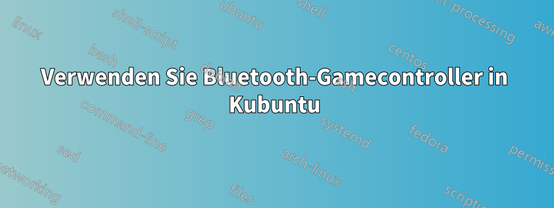 Verwenden Sie Bluetooth-Gamecontroller in Kubuntu