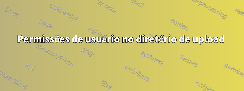 Permissões de usuário no diretório de upload