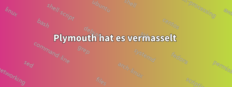 Plymouth hat es vermasselt