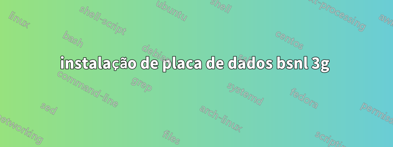 instalação de placa de dados bsnl 3g