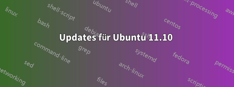 Updates für Ubuntu 11.10