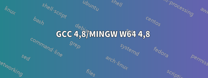 GCC 4,8/MINGW W64 4,8