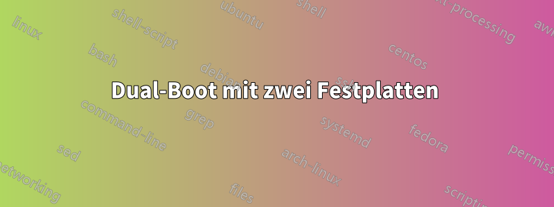 Dual-Boot mit zwei Festplatten