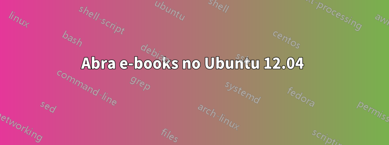 Abra e-books no Ubuntu 12.04