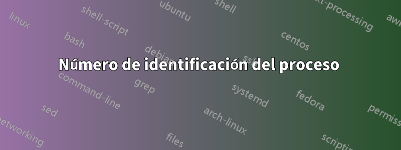 Número de identificación del proceso