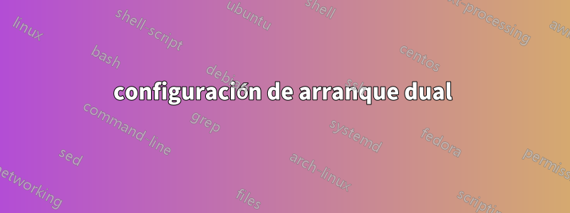 configuración de arranque dual