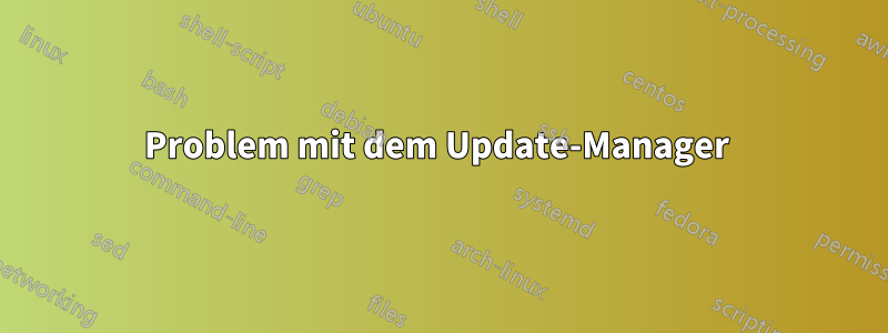 Problem mit dem Update-Manager 