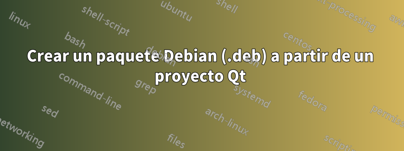 Crear un paquete Debian (.deb) a partir de un proyecto Qt