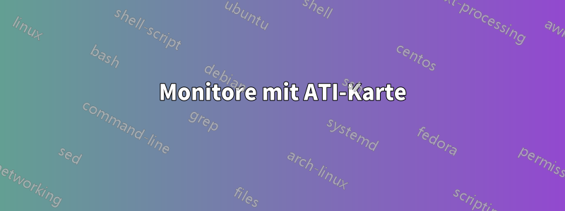 3 Monitore mit ATI-Karte