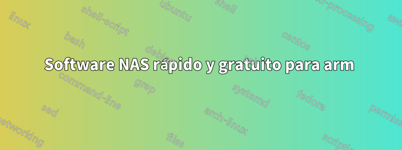 Software NAS rápido y gratuito para arm