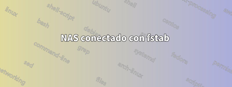 NAS conectado con fstab