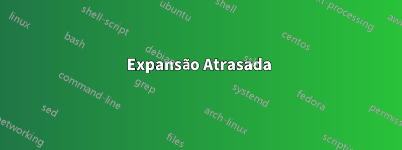 Expansão Atrasada