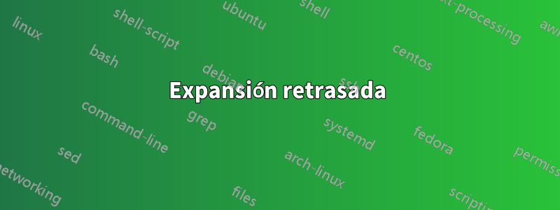 Expansión retrasada