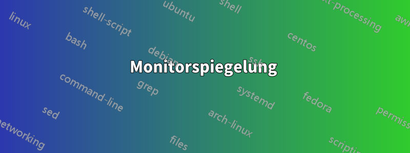 Monitorspiegelung