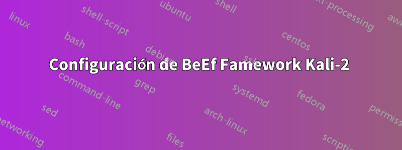 Configuración de BeEf Famework Kali-2