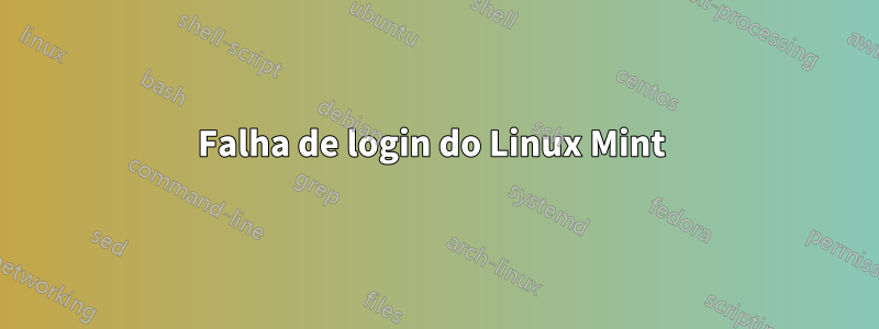 Falha de login do Linux Mint 