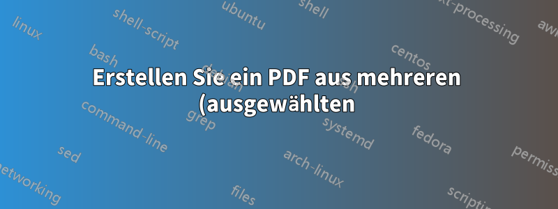 Erstellen Sie ein PDF aus mehreren (ausgewählten) Bildern
