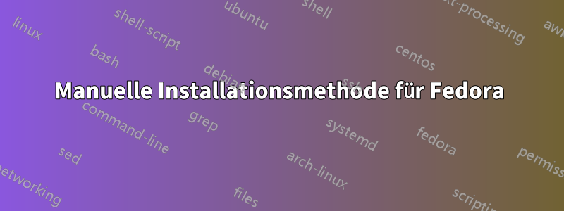 Manuelle Installationsmethode für Fedora