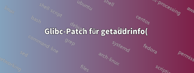 Glibc-Patch für getaddrinfo()-Sicherheitslücke
