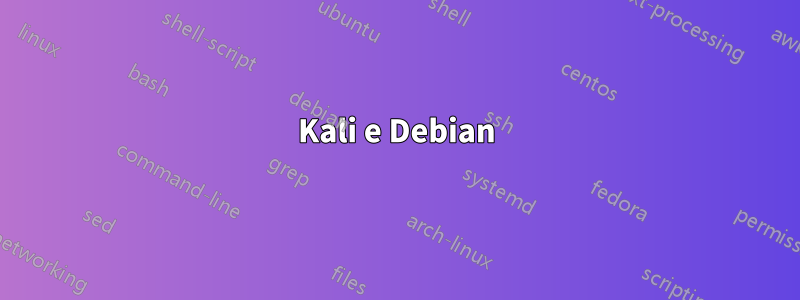 Kali e Debian