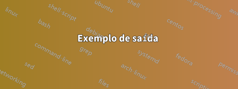 Exemplo de saída