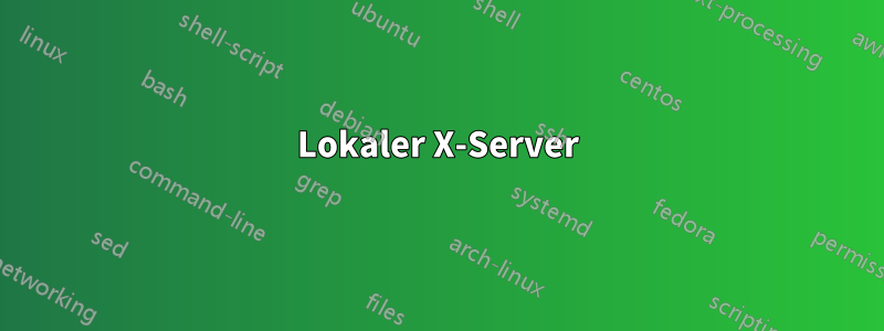 Lokaler X-Server